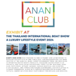 Anan Club Exhibit at The Thailand International Boat Show A Luxury Lifestyle Event 2024